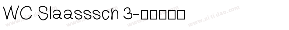 WC Slaasssch 3字体转换